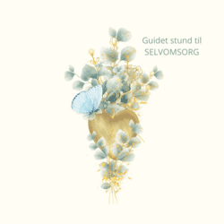 Guidet stund til SELVOMSORG 6 minutter med musik indspillet live inspireret af øjeblikket LYDFIL