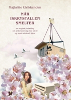 NY BOG SIGNERET "Når iskrystallen smelter - en magisk fortælling om at forsone sig med sit liv og hente sin kraft hjem." 344 sider pakkes i smuk gaveindpakning